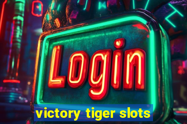 victory tiger slots