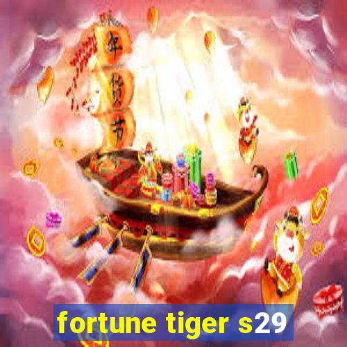 fortune tiger s29