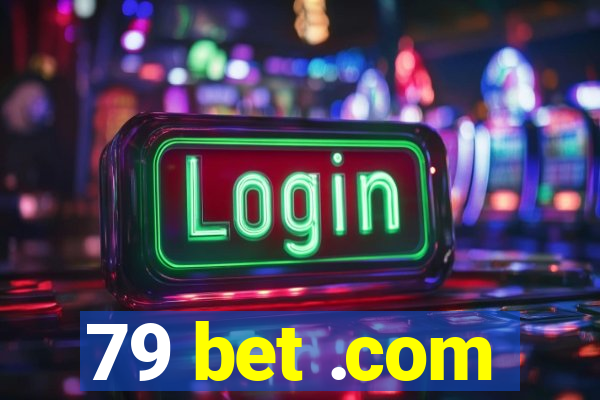 79 bet .com