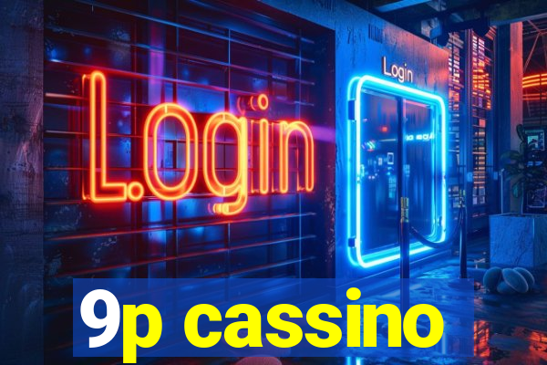 9p cassino