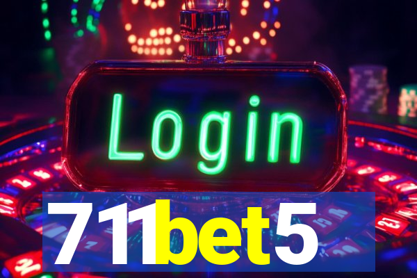 711bet5