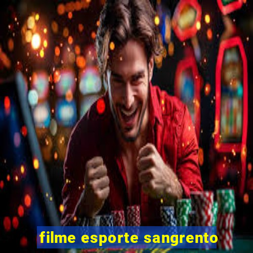 filme esporte sangrento