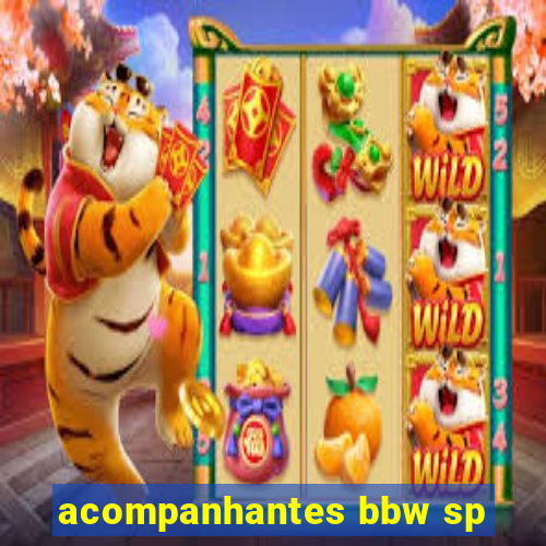 acompanhantes bbw sp