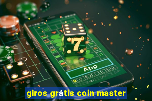 giros grátis coin master