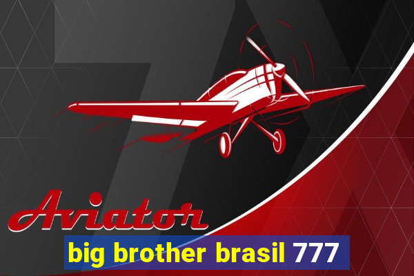 big brother brasil 777