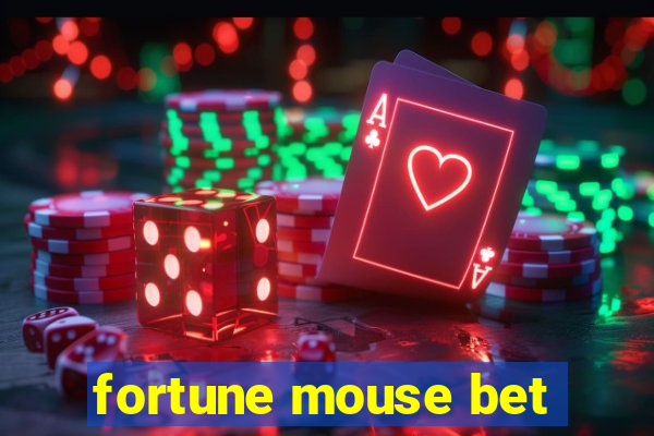 fortune mouse bet