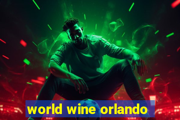 world wine orlando