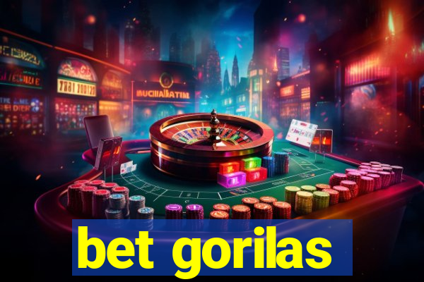 bet gorilas