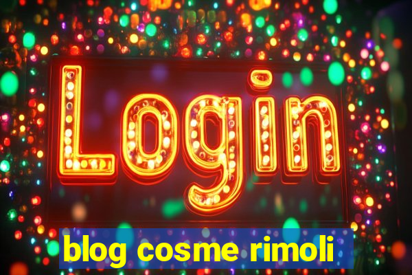 blog cosme rimoli