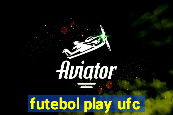 futebol play ufc