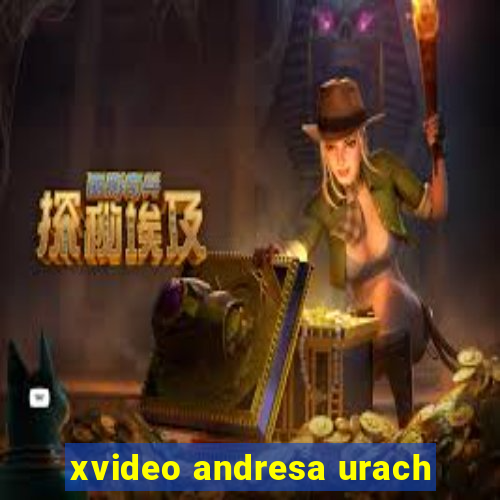 xvideo andresa urach