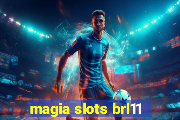 magia slots brl11