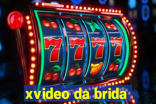 xvideo da brida