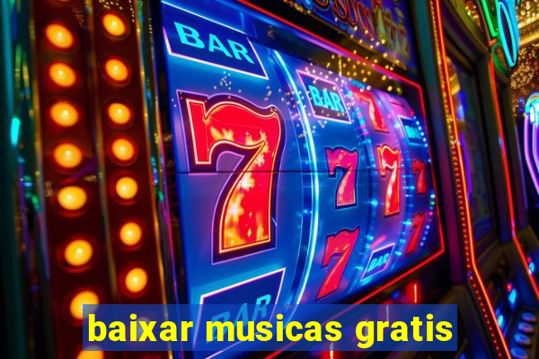 baixar musicas gratis