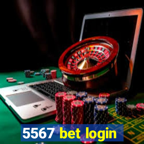 5567 bet login