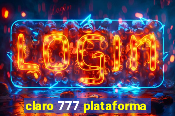 claro 777 plataforma