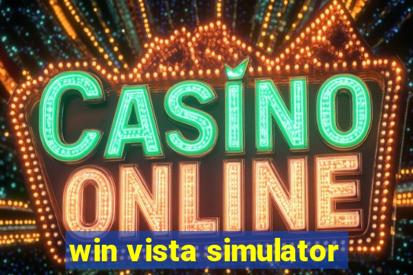 win vista simulator