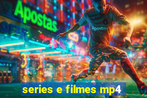 series e filmes mp4