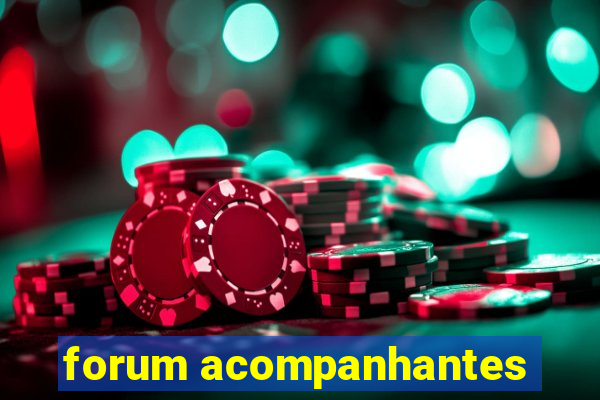 forum acompanhantes