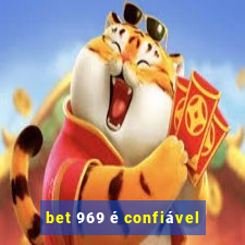 bet 969 é confiável