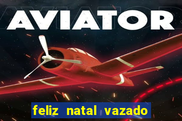 feliz natal vazado para imprimir