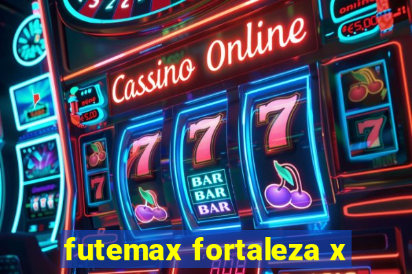 futemax fortaleza x