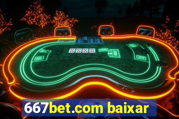 667bet.com baixar