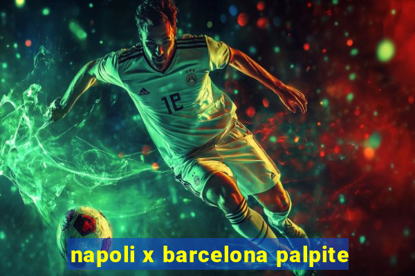 napoli x barcelona palpite