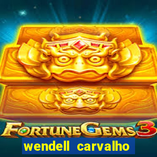 wendell carvalho reclame aqui