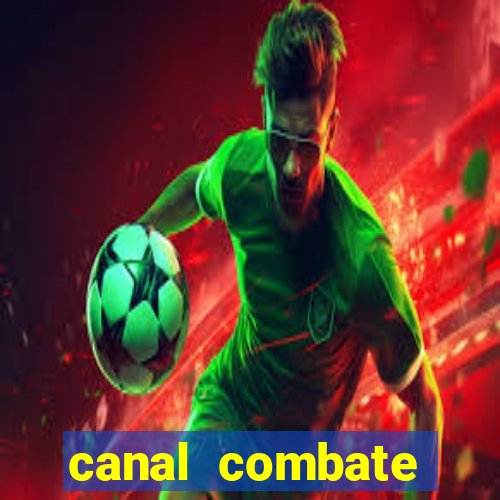 canal combate online ao vivo multicanais