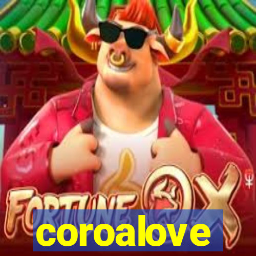 coroalove