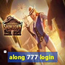 along 777 login