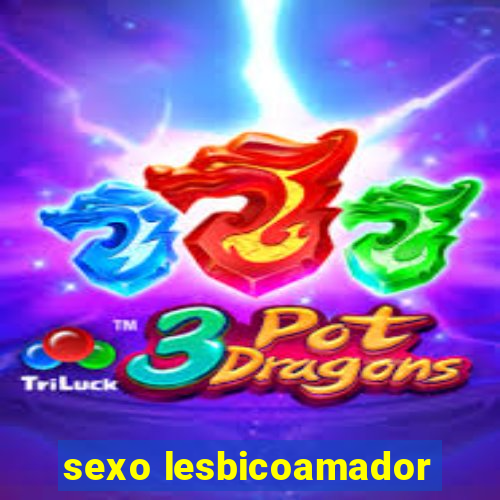 sexo lesbicoamador