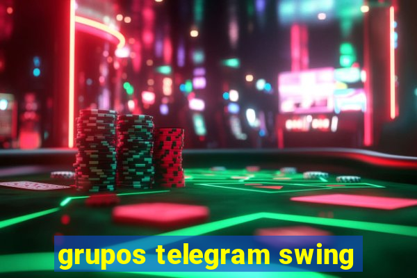 grupos telegram swing