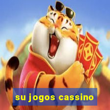 su jogos cassino