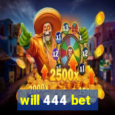 will 444 bet