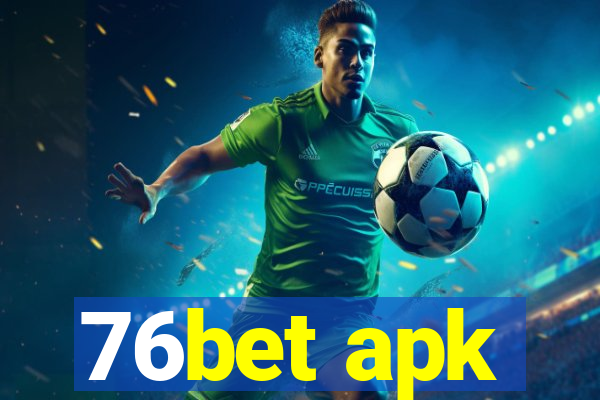 76bet apk