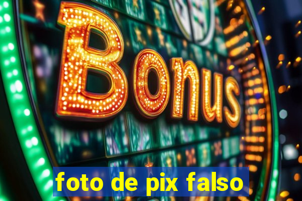 foto de pix falso