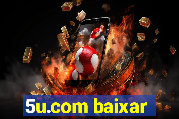 5u.com baixar