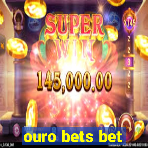 ouro bets bet