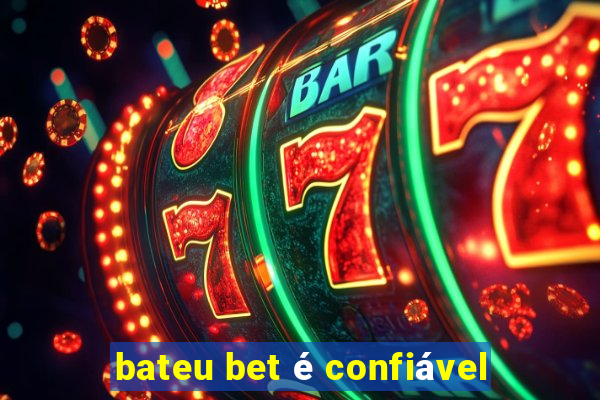 bateu bet é confiável