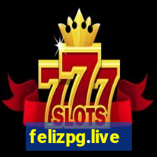 felizpg.live