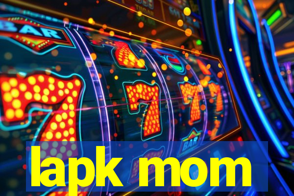 lapk mom