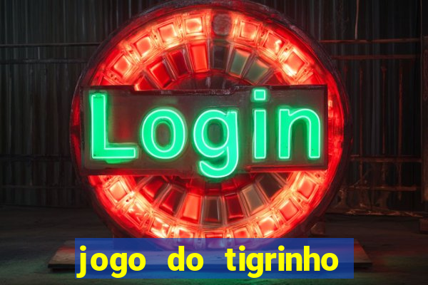 jogo do tigrinho plataforma chinesa