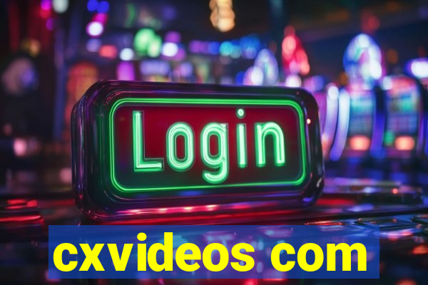 cxvideos com