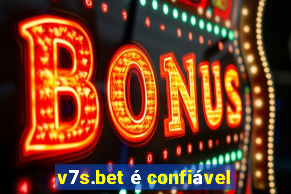 v7s.bet é confiável