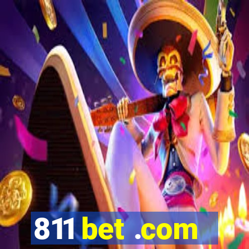 811 bet .com