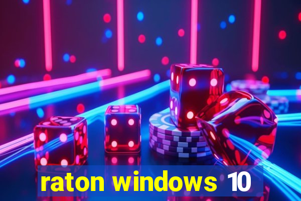 raton windows 10