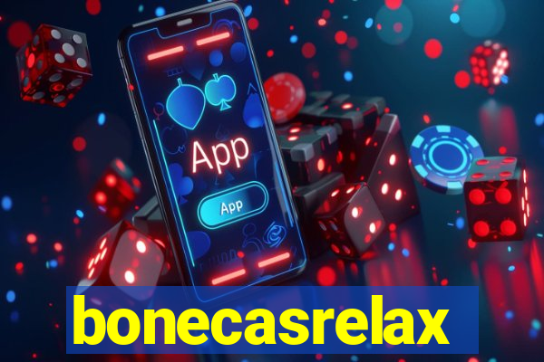 bonecasrelax