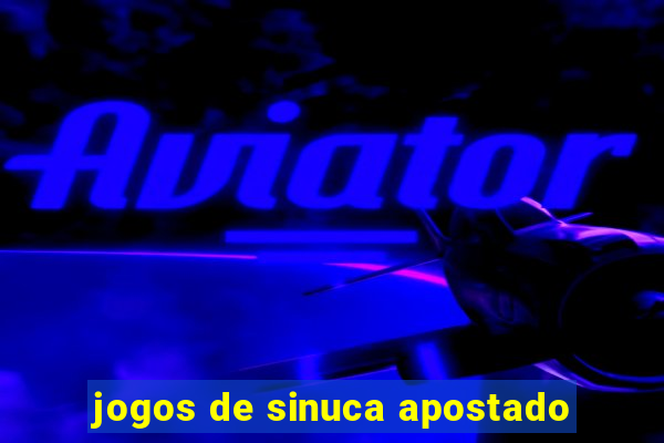 jogos de sinuca apostado